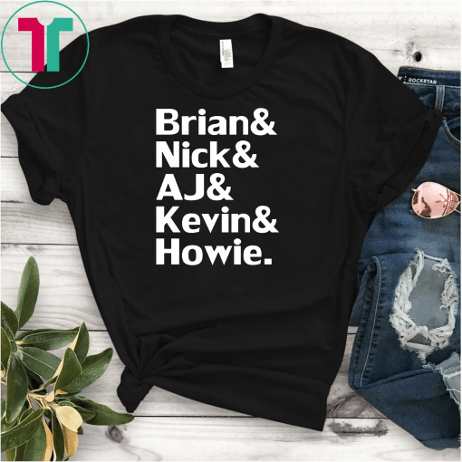 Backstreet Boys Names shirt,AJ,Brian,Howie,Kevin,Nick,BSB shirt,,DNA world tour 2019,Backstreet Boys lovers,Backstreet 90s Boy Band T-shirt