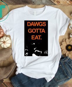Baker Mayfield Dawgs Gotta Eat T-Shirt