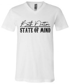 Beth Dutton State of Mind V-Neck T-Shirt