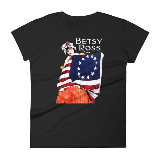 Betsy Ross American Flag 1776 T-Shirt Art 4th of July Gift Women's T-shirt