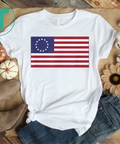 Betsy Ross American Flag Shirt Flag from Revolutionary War T-Shirt