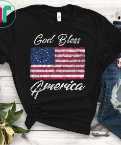 Betsy Ross American Flag Shirt Patriotic God Bless America T-Sh