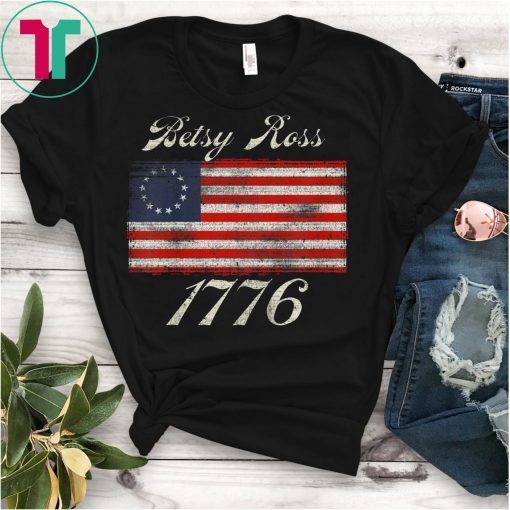 Betsy Ross Flag 1776 Vintage T-Shirt