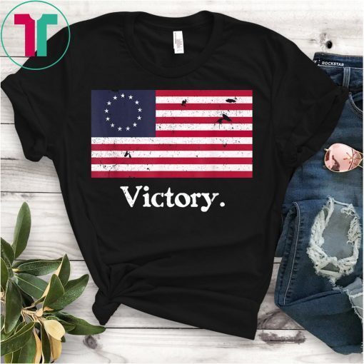 Betsy Ross Flag Shirt American Flag Distressed Victory T-Shirt