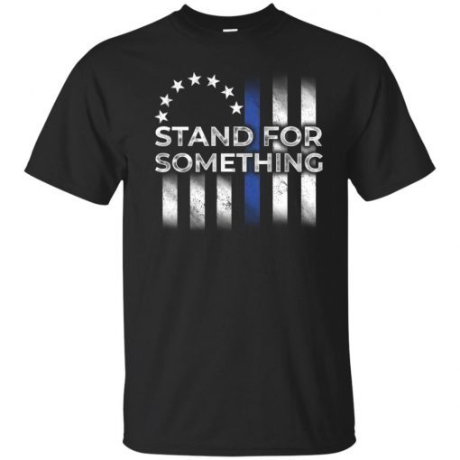 Betsy Ross Flag Stand For Something Shirt