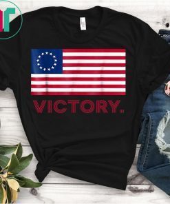 Betsy Ross Old Glory American USA Flag Victory Nine T Shirt Shirt TShirt