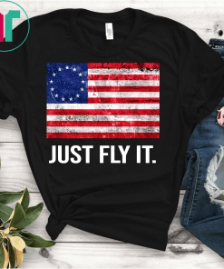 Betsy Ross T-shirt Just Fly It Shirt Rush Limbaugh T-Shirt