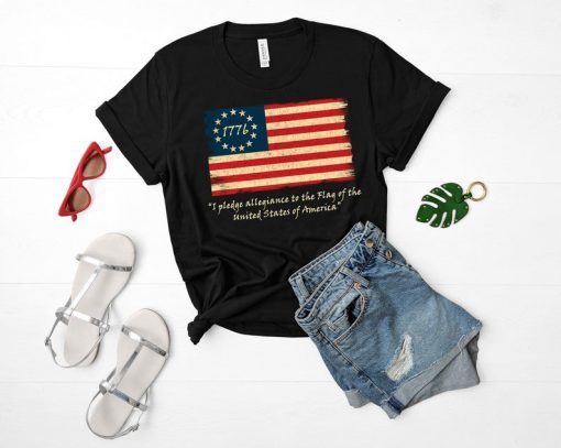 Betsy Ross flag shirt Vintage american flag 1776 god bless america Pledge of Allegiance t shirt