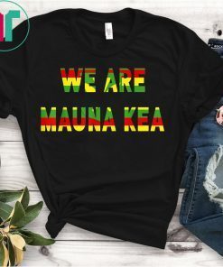 Big Island Hawaii Hibiscus WE ARE Mauna Kea Shirt