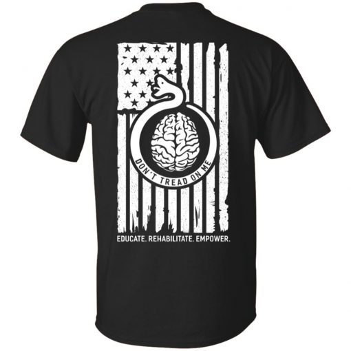 Brain Treatment Foundation Don’t Tread On Me Gift T-Shirt