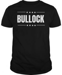 Bullock 2020 Election Shirt Steve Bullock for President TShirts