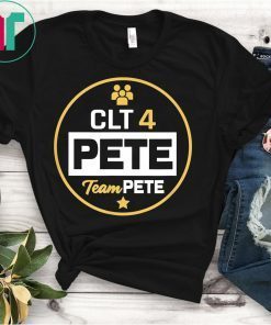 Charlotte CLT 4 Pete Team Pete Buttigieg T-Shirt