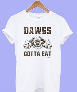 Dawgs Gotta Eat CLE T-Shirt