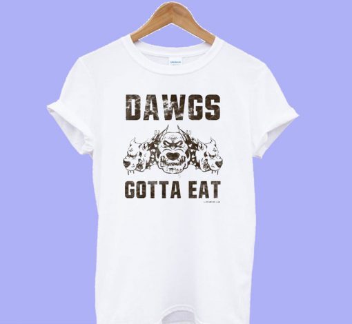 Dawgs Gotta Eat CLE T-Shirt