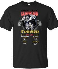 Deadwood 15th Anniversary 2004 2019 Gift T-Shirt