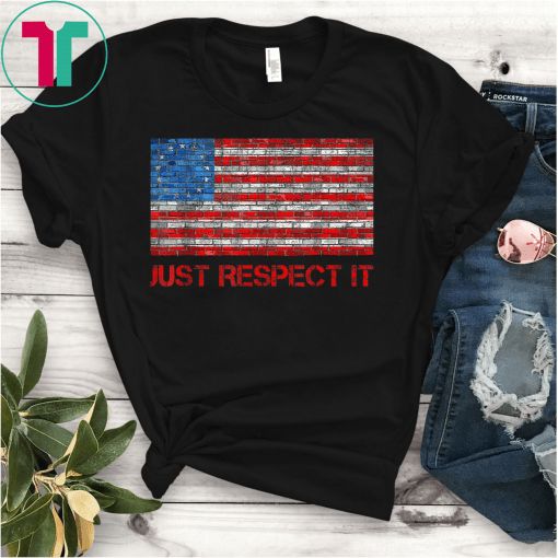 Distressed Betsy Ross Flag Just Respect It Gift T-Shirt Stand Up For Betsy Ross T-Shirt