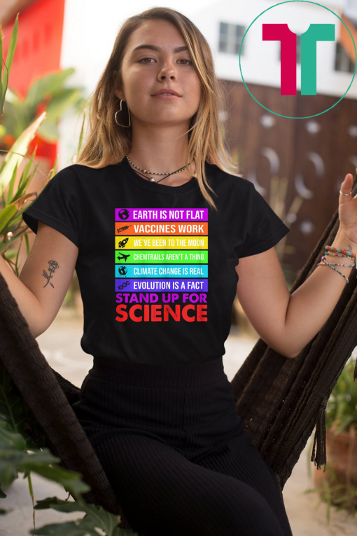 Earth Is Not Flat Stand Up For Science Earth Day T-Shirt