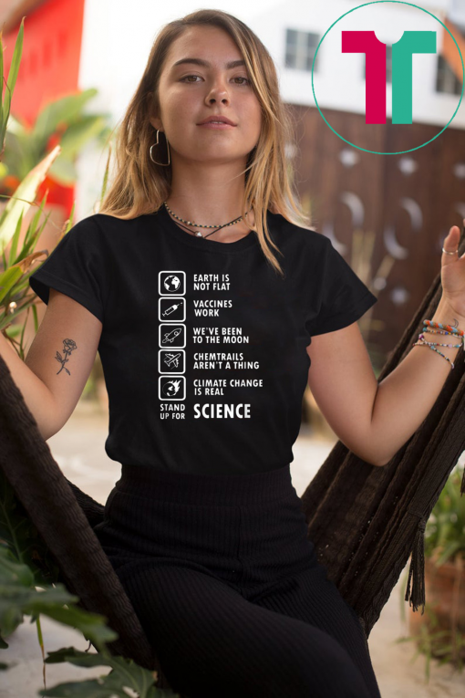 Earth Is Not Flat stand up for science T-Shirt