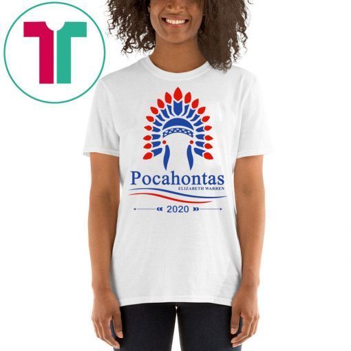 Elizabeth Warren Pocahontas Tee Shirt