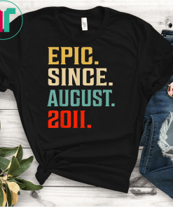 Epic Since August 2011 Shirt 8th Birthday 8 Years Old Gift T-Shirt