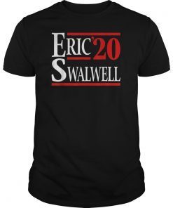 Eric Swalwell 2020 For President Election USA T-shirt