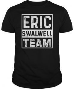 Eric Swalwell 2020 President Election Team T-Shirt