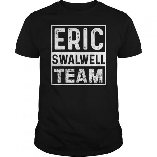 Eric Swalwell 2020 President Election Team T-Shirt