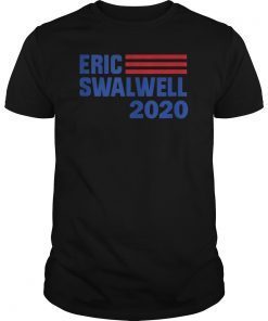 Eric Swalwell 2020 for President campaign Gift T- Shirt