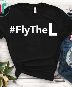FLY THE L Chicago Baseball Losing Flag Funny T Shirt