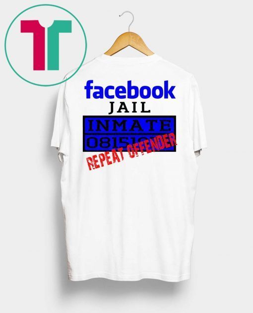 Facebook Jail Inmate Repeat Offender T-Shirt