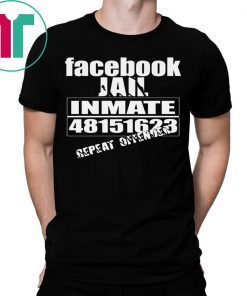 Funny Facebook Jail Inmate Repeat Offender Gag Gift T-Shirt
