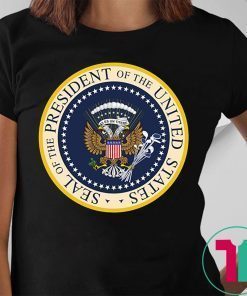 Fake Presidential Seal Anti Trump T-Shirt