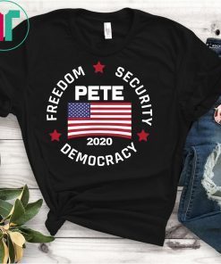 Freedom Security Democracy - Team Pete Buttigieg T-Shirt