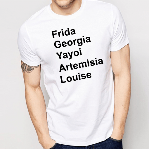 Frida Georgia Yayoi Shirt