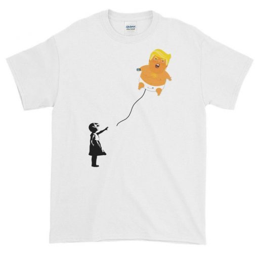 Funny Banksy Trump Shirt, Banksy Girl with Balloon, Trump Baby Blimp T-Shirt for Men, Dump Trump, Banksy Political Shirt, Funny Banksy Tee