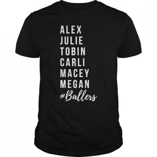 Girls Soccer Ballers T-Shirt Alex Morgan, Julie Ertz, Tobin Heath, Carli Llyod, Mega