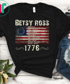 God Bless America Betsy Ross Flag 1776 Vintage T-shirt Betsy Ross