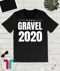 Gravel 2020 Election Shirt, Mike Gravel for President T-Shirt