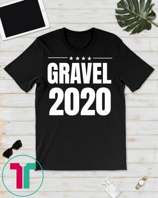 Gravel 2020 Election Shirt, Mike Gravel for President T-Shirt