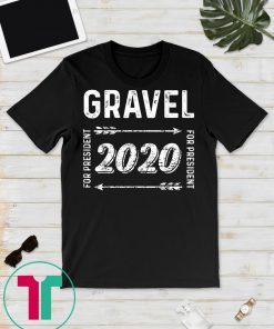 Gravel For President 2020 Gift Election Vintage T-ShirtGravel For President 2020 Gift Election Vintage T-Shirt