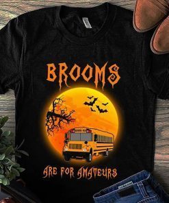 Halloween bus driver brooms are for amateurs shirt and crew neck sweatshirt