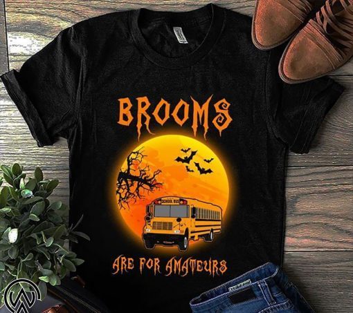 Halloween bus driver brooms are for amateurs shirt and crew neck sweatshirt