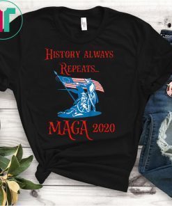 History Always Repeats Betsy Ross Flag Shirt 1776 USA Funny Tee