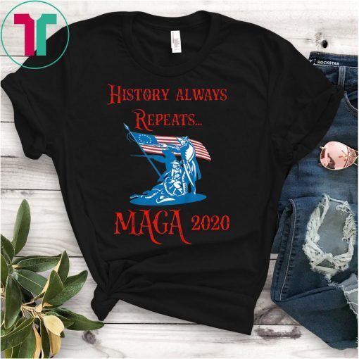 History Always Repeats Betsy Ross Flag Shirt 1776 USA Funny Tee
