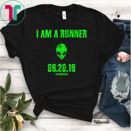 I Am A Runner Storm Area 51 Shirt Alien T-Shirt They Can't Stop All Of Us September 20th 2019 T-Shirt