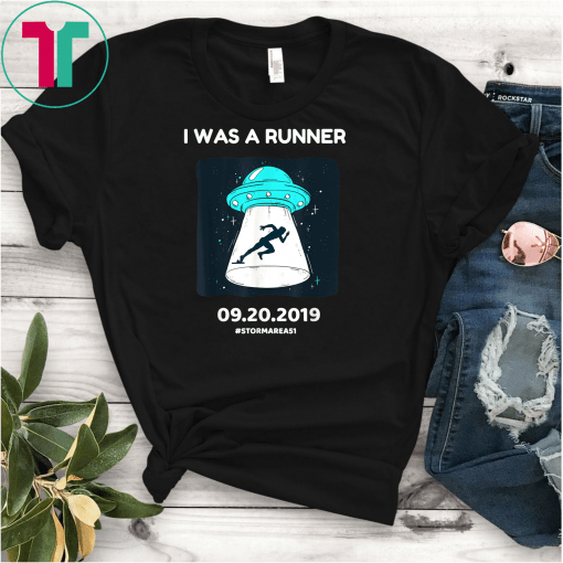 I Was A Runner Storm Area 51 Event Classic Gift T-Shirt