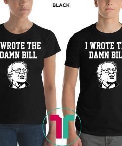 I Wrote The Damn Bill Bernie Sanders 2020 Vintage T-Shirt