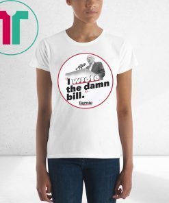 I Wrote The Damn Bill Shirt Bernie Sander 2020 Shirt