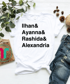 Ilhan Ayanna Rashida Alexandria Congress Democrat Unisex T-Shirt