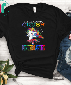 I'm Ready To Crush Kindergarten T-Shirt Baby Unicorn Shirt